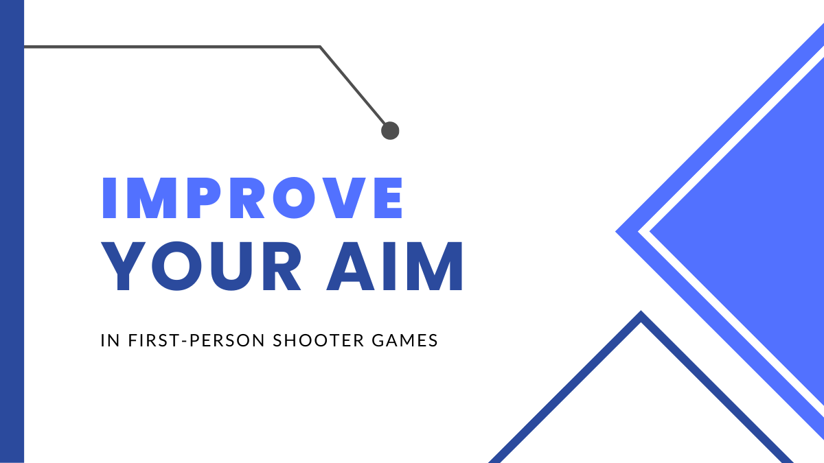 How to Improve Your Aim in First-Person Shooter Games