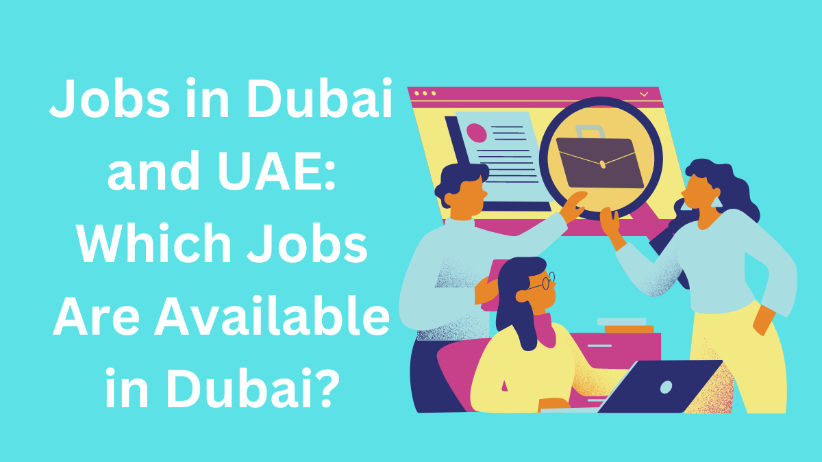 Jobs in Dubai and UAE:
