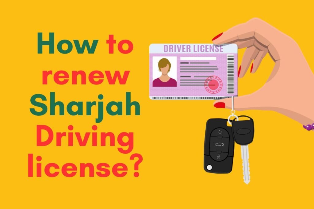 How to Renew Sharjah Driving license?