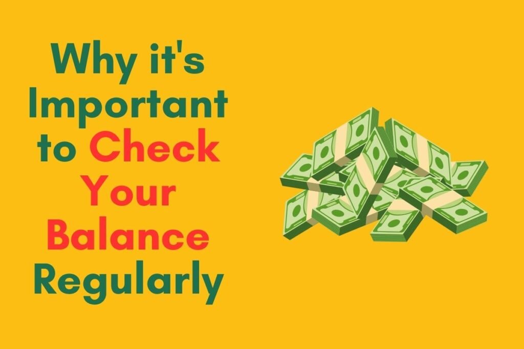 Why is it Important to Check Your Balance Regularly?