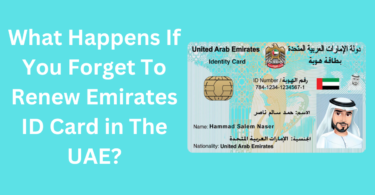 Emirates ID Renewal: What Happens If You Forget To Renew Emirates ID Card in The UAE?