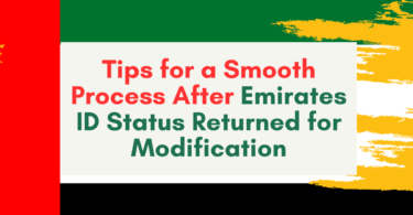 Tips for a Smooth Process After Emirates ID Status Returned for ModificationTips for a Smooth Process After Emirates ID Status Returned for Modification