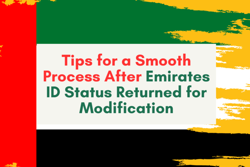 Tips for a Smooth Process After Emirates ID Status Returned for ModificationTips for a Smooth Process After Emirates ID Status Returned for Modification